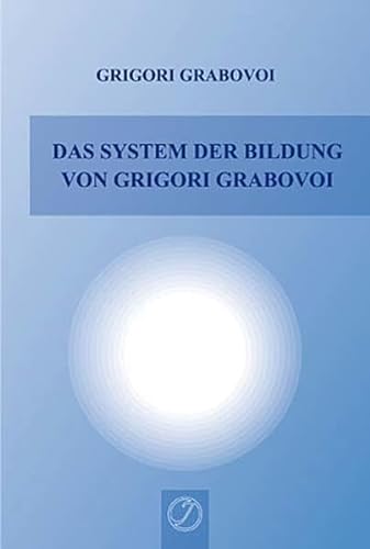 Das System der Bildung von Grigori Grabovoi